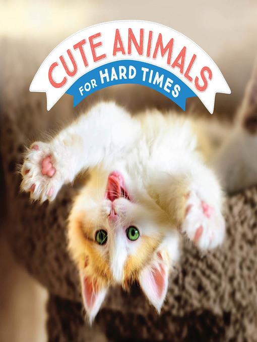 Cover image for Cute Animals for Hard Times